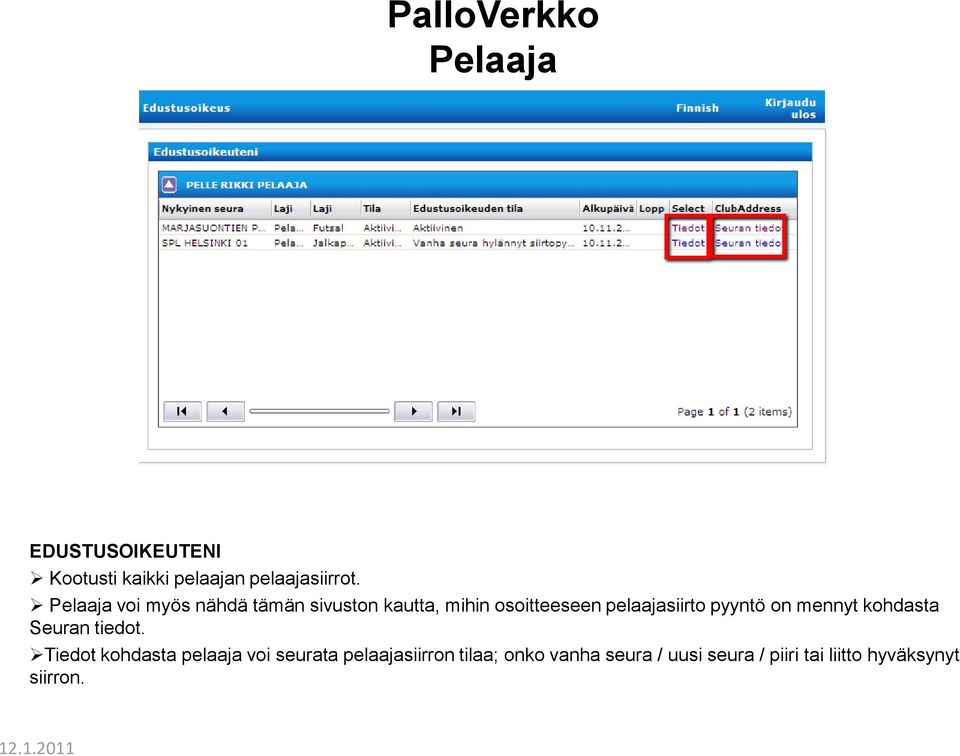 pyyntö on mennyt kohdasta Seuran tiedot.
