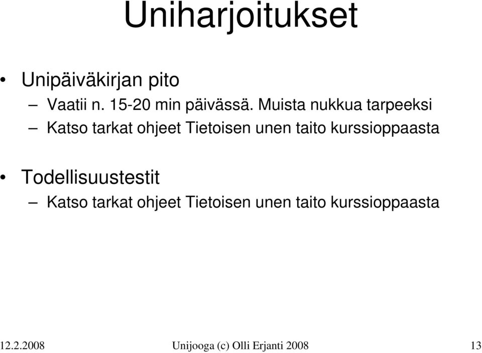 kurssioppaasta Todellisuustestit Katso tarkat ohjeet Tietoisen