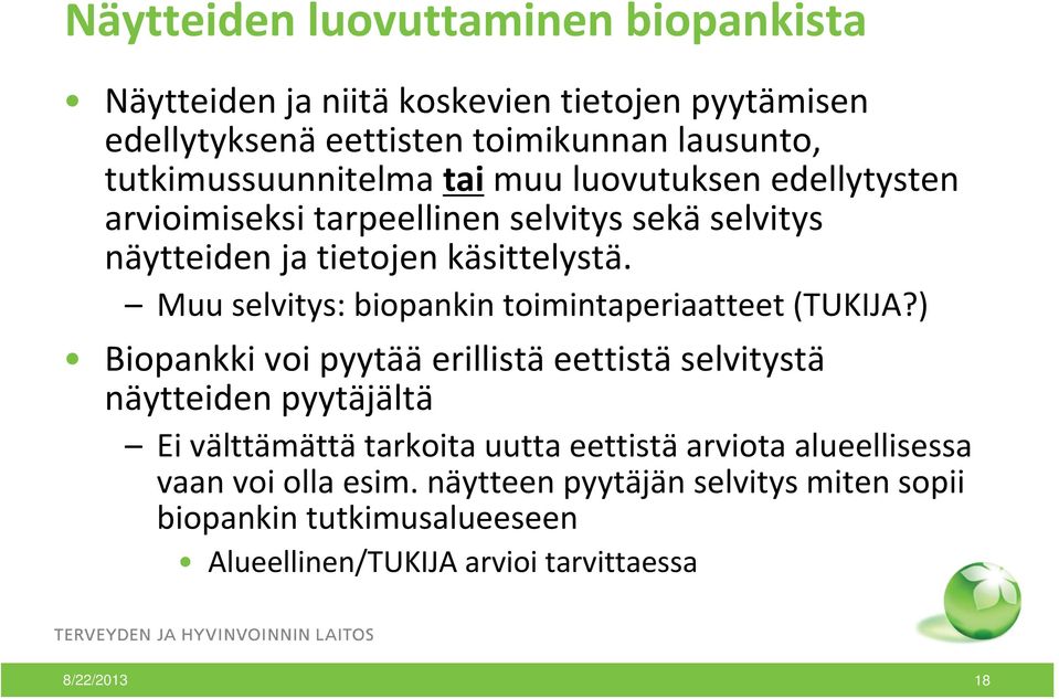 Muu selvitys: biopankin toimintaperiaatteet (TUKIJA?