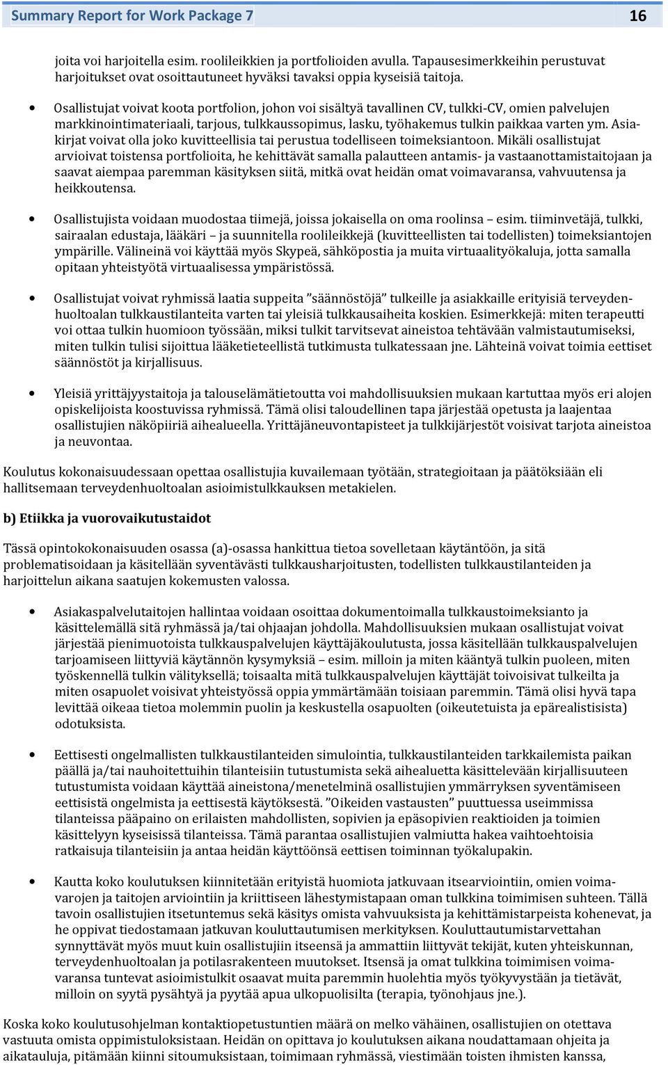 Asiakirjat vivat lla jk kuvitteellisia tai perustua tdelliseen timeksiantn.