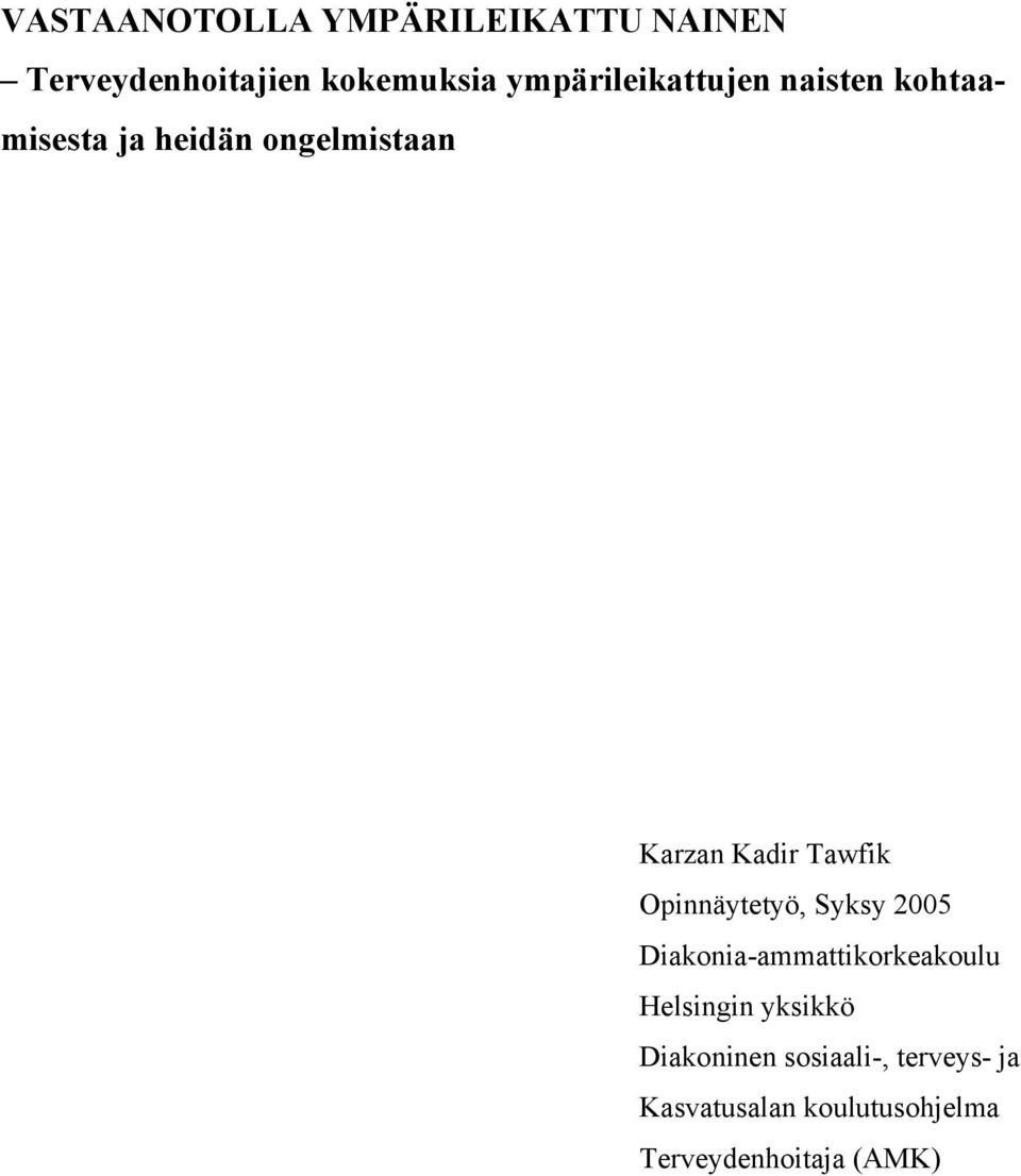 Tawfik Opinnäytetyö, Syksy 2005 Diakonia-ammattikorkeakoulu Helsingin