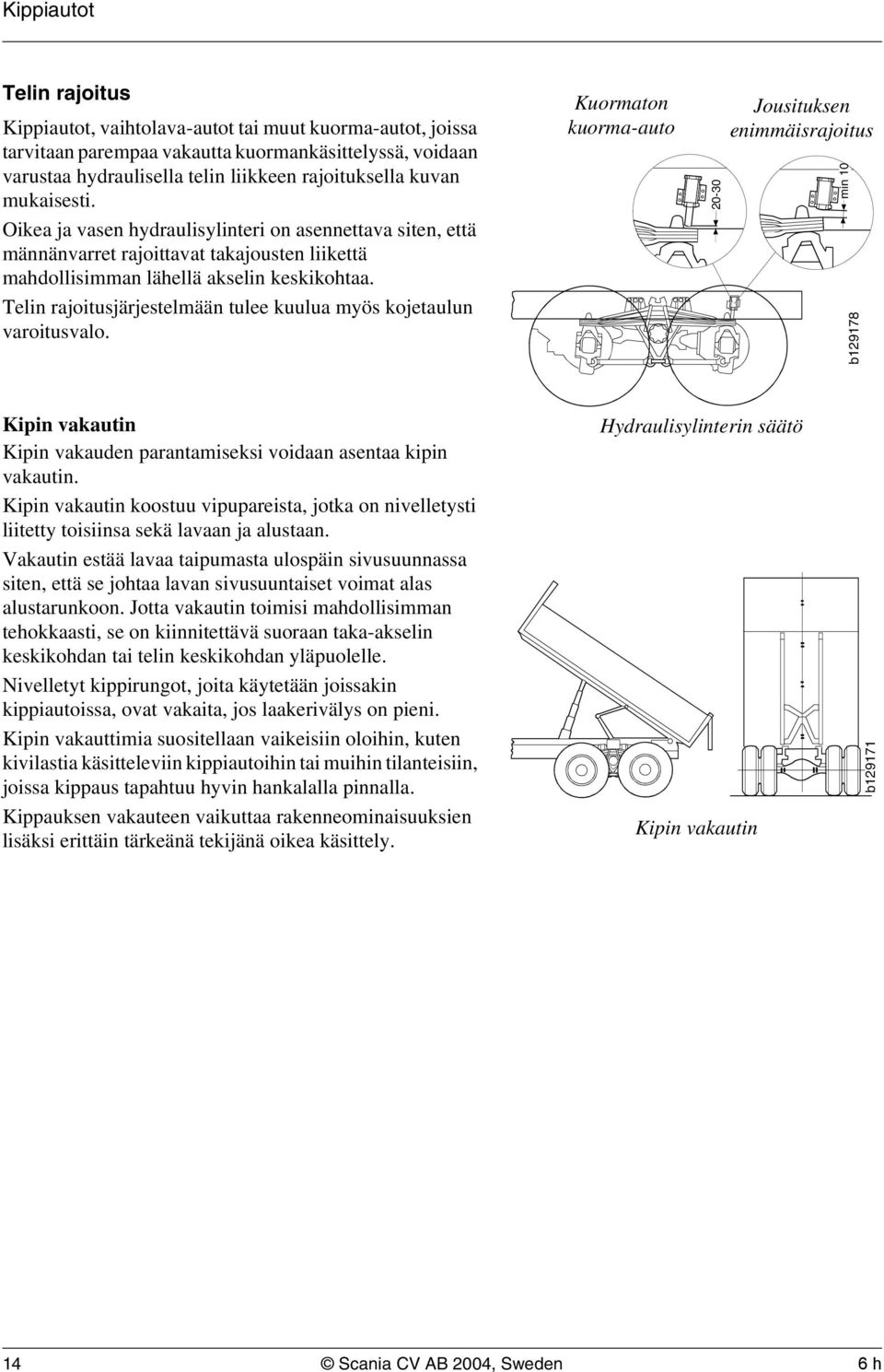 Telin rajoitusjärjestelmään tulee kuulua myös kojetaulun varoitusvalo.