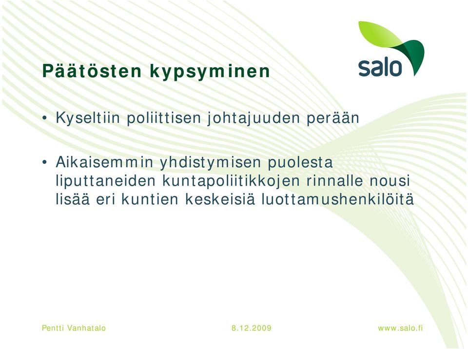 puolesta liputtaneiden kuntapoliitikkojen