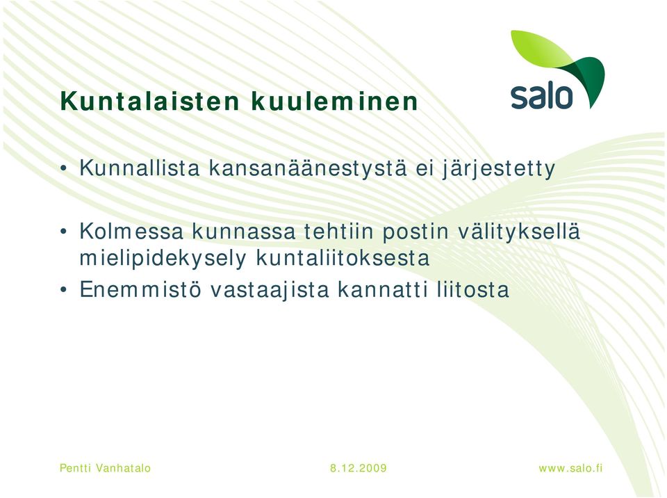 kunnassa tehtiin postin välityksellä