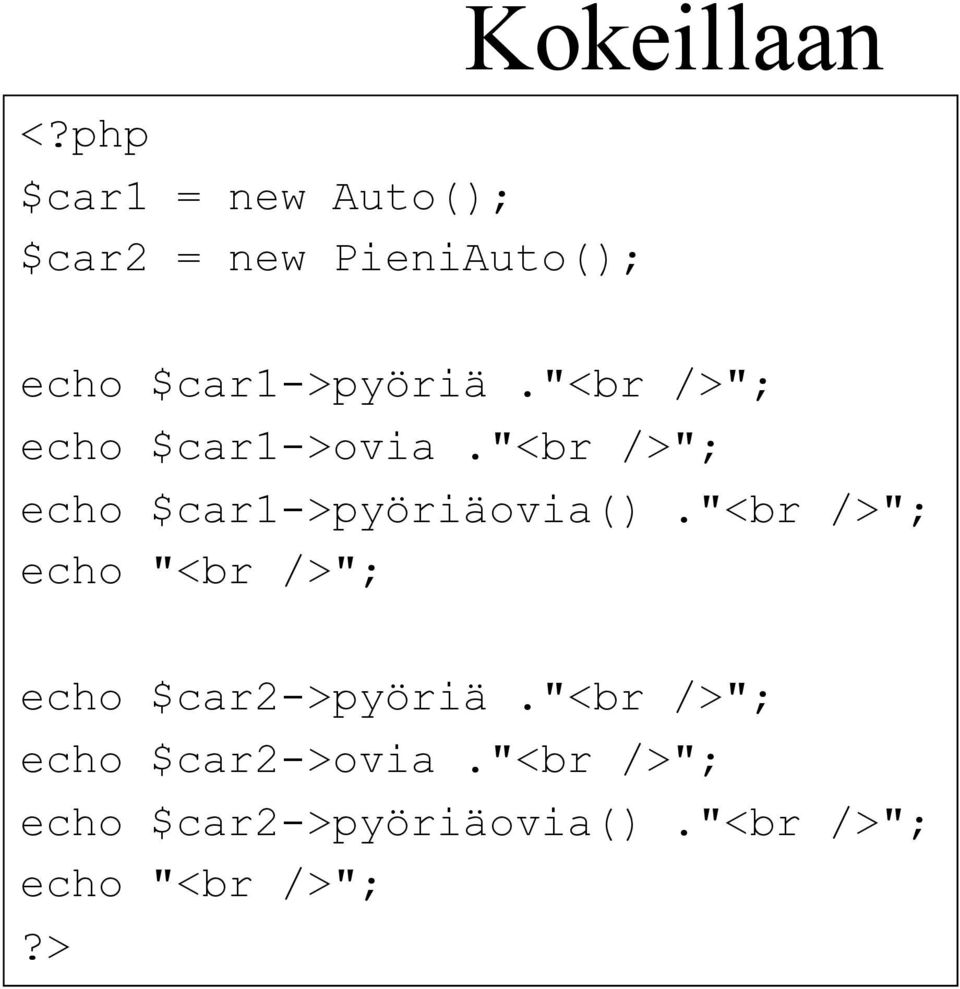 "<br />"; echo $car1->pyöriäovia().