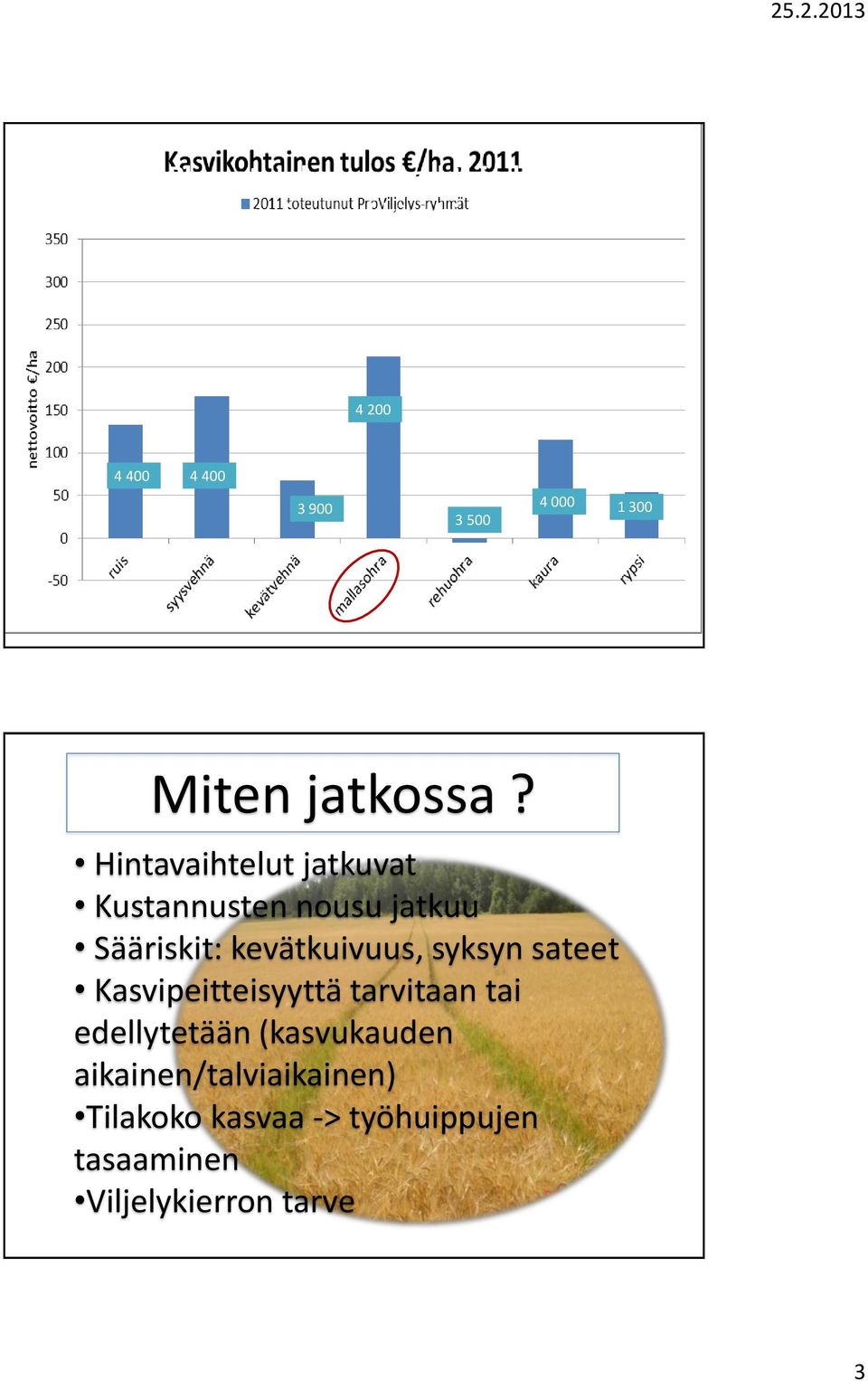 Miten jatkossa?