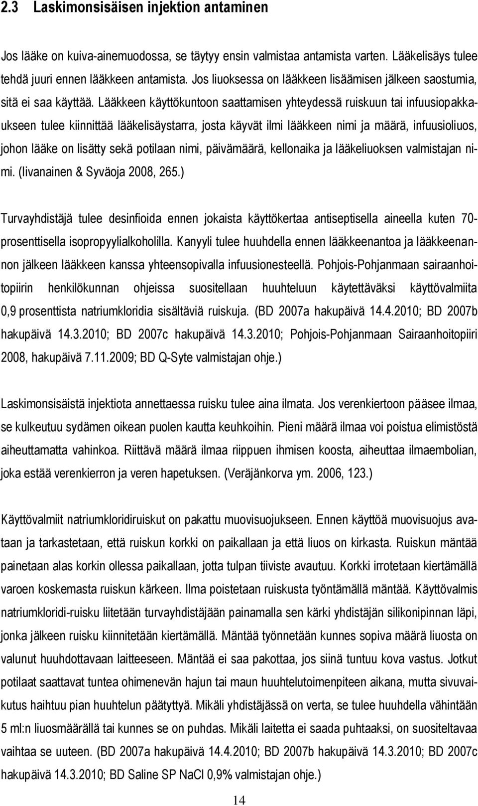 LÄÄKKEEN ANTAMINEN LASKIMONSISÄISENÄ INJEKTIONA - PDF Free Download