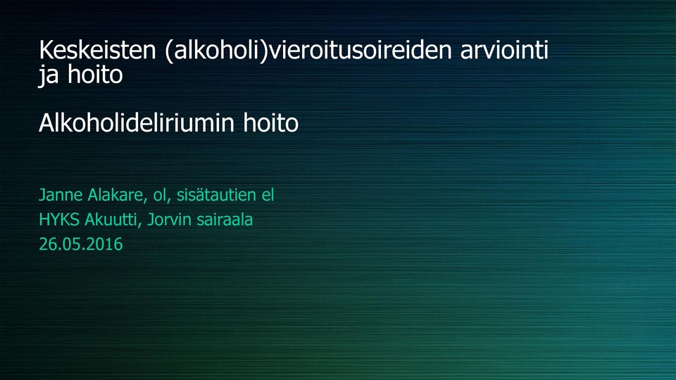 hoito Janne Alakare, ol, sisätautien el