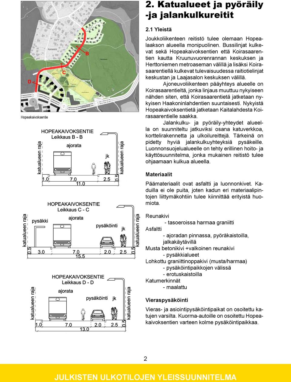 raitiotielinjat keskustan ja Laajasalon keskuksen välillä.