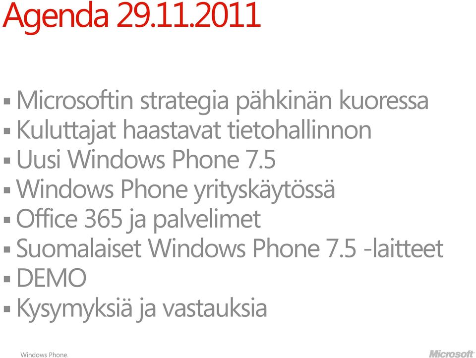 haastavat tietohallinnon Uusi Windows Phone 7.