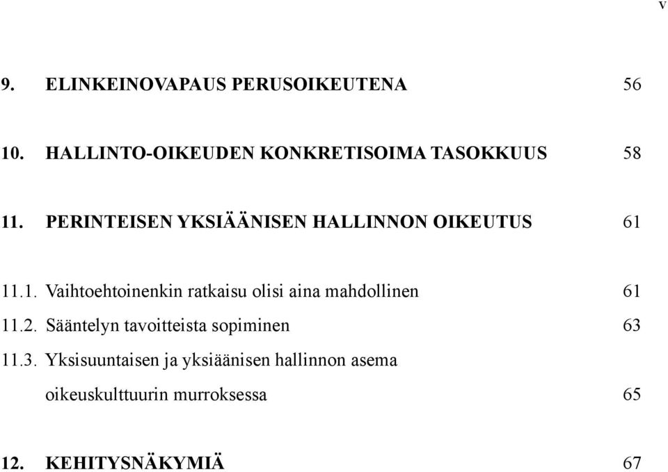 PERINTEISEN YKSIÄÄNISEN HALLINNON OIKEUTUS 61 