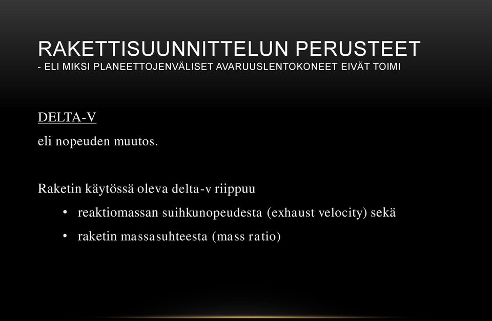 reaktiomassan suihkunopeudesta (exhaust