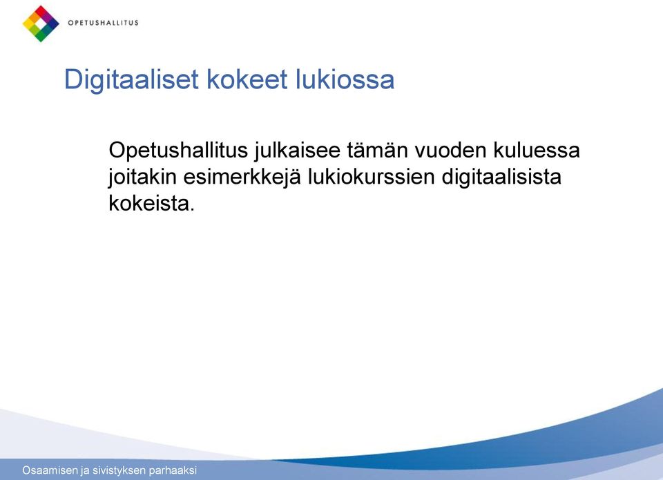 vuoden kuluessa joitakin