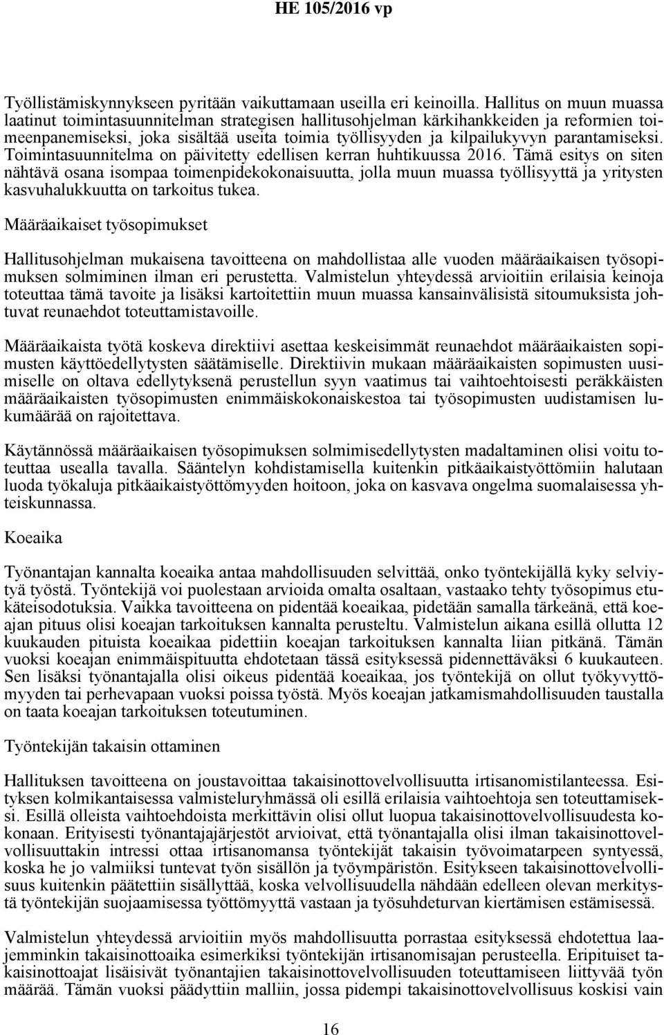 parantamiseksi. Toimintasuunnitelma on päivitetty edellisen kerran huhtikuussa 2016.