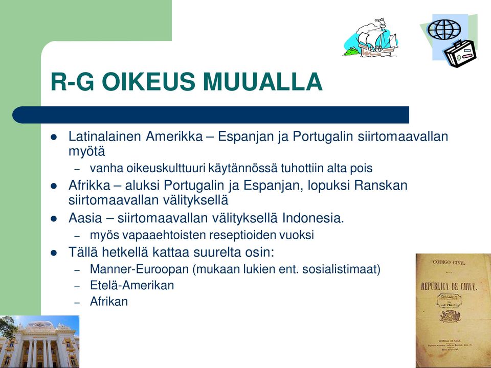siirtomaavallan välityksellä Aasia siirtomaavallan välityksellä Indonesia.
