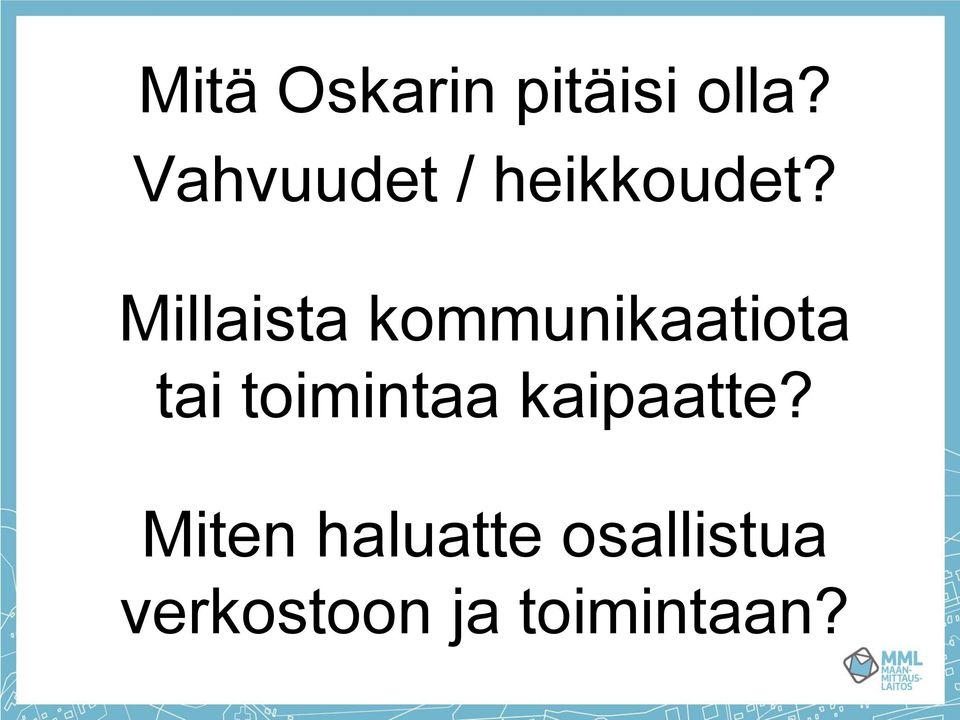 Millaista kommunikaatiota tai