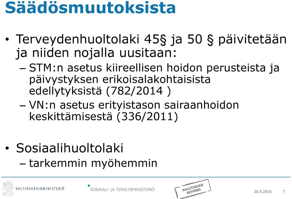 erikoisalakohtaisista edellytyksistä (782/2014 ) VN:n asetus erityistason