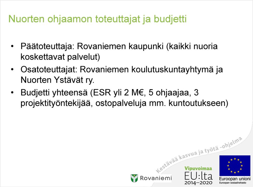 Rovaniemen koulutuskuntayhtymä ja Nuorten Ystävät ry.