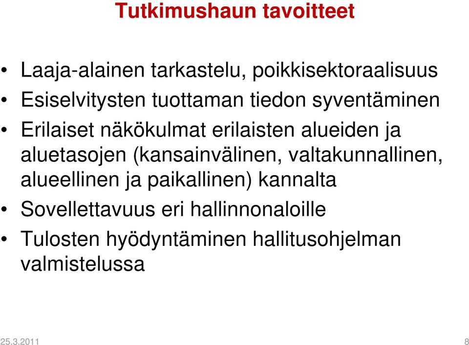 (kansainvälinen, valtakunnallinen, alueellinen ja paikallinen) kannalta Sovellettavuus