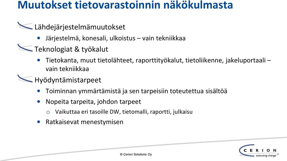 jakeluportaali vain tekniikkaa Hyödyntämistarpeet Toiminnan ymmärtämistä ja sen tarpeisiin toteutettua