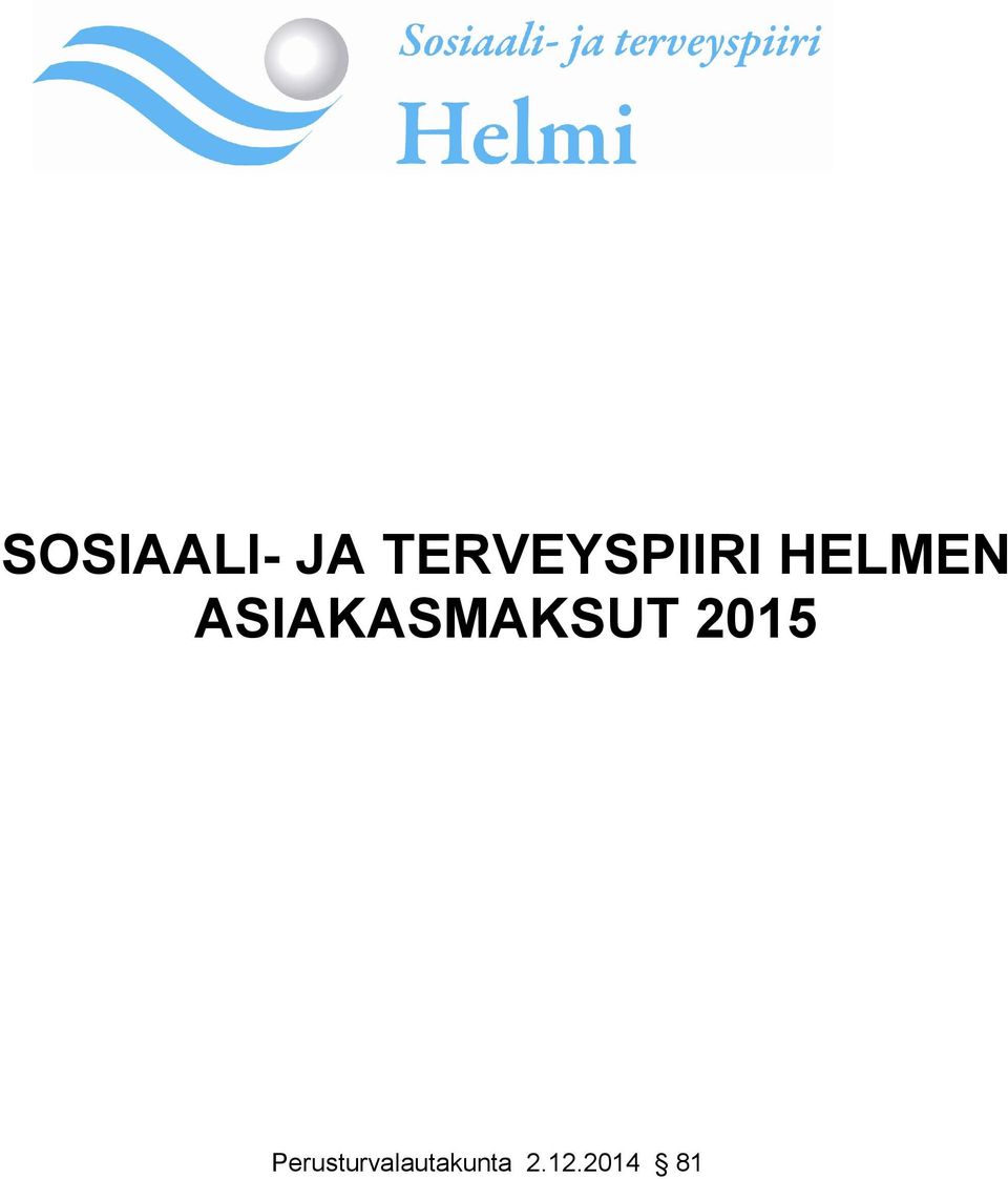 ASIAKASMAKSUT 2015