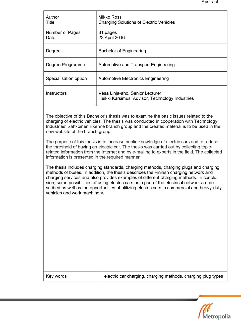 thesis was to examine the basic issues related to the charging of electric vehicles.