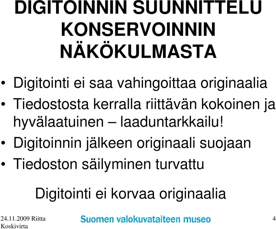 kokoinen ja hyvälaatuinen laaduntarkkailu!