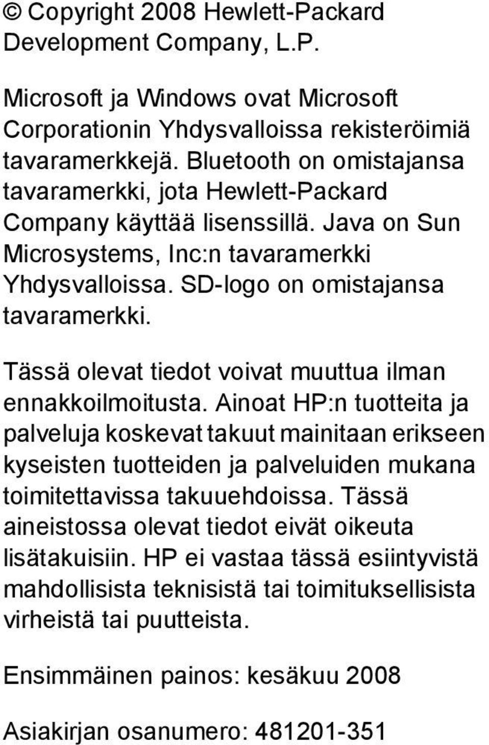 Tässä olevat tiedot voivat muuttua ilman ennakkoilmoitusta.
