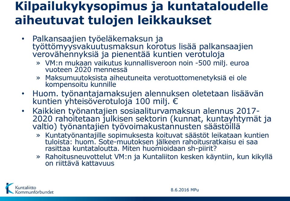 työnantajamaksujen alennuksen oletetaan lisäävän kuntien yhteisöverotuloja 100 milj.