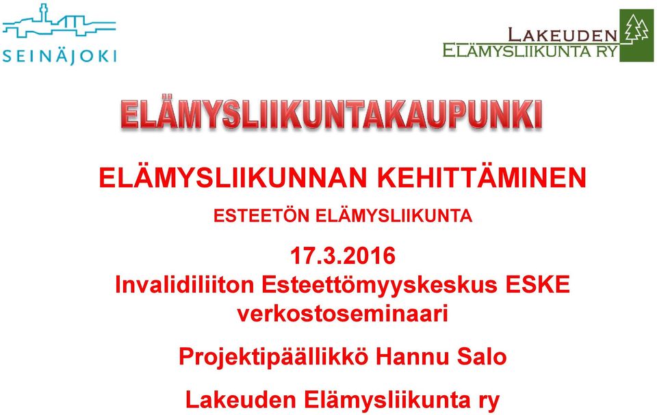 2016 Invalidiliiton Esteettömyyskeskus ESKE