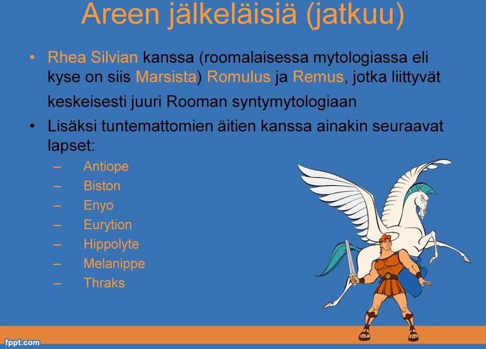 keskeisesti juuri Rooman syntymytologiaan Lisäksi tuntemattomien äitien