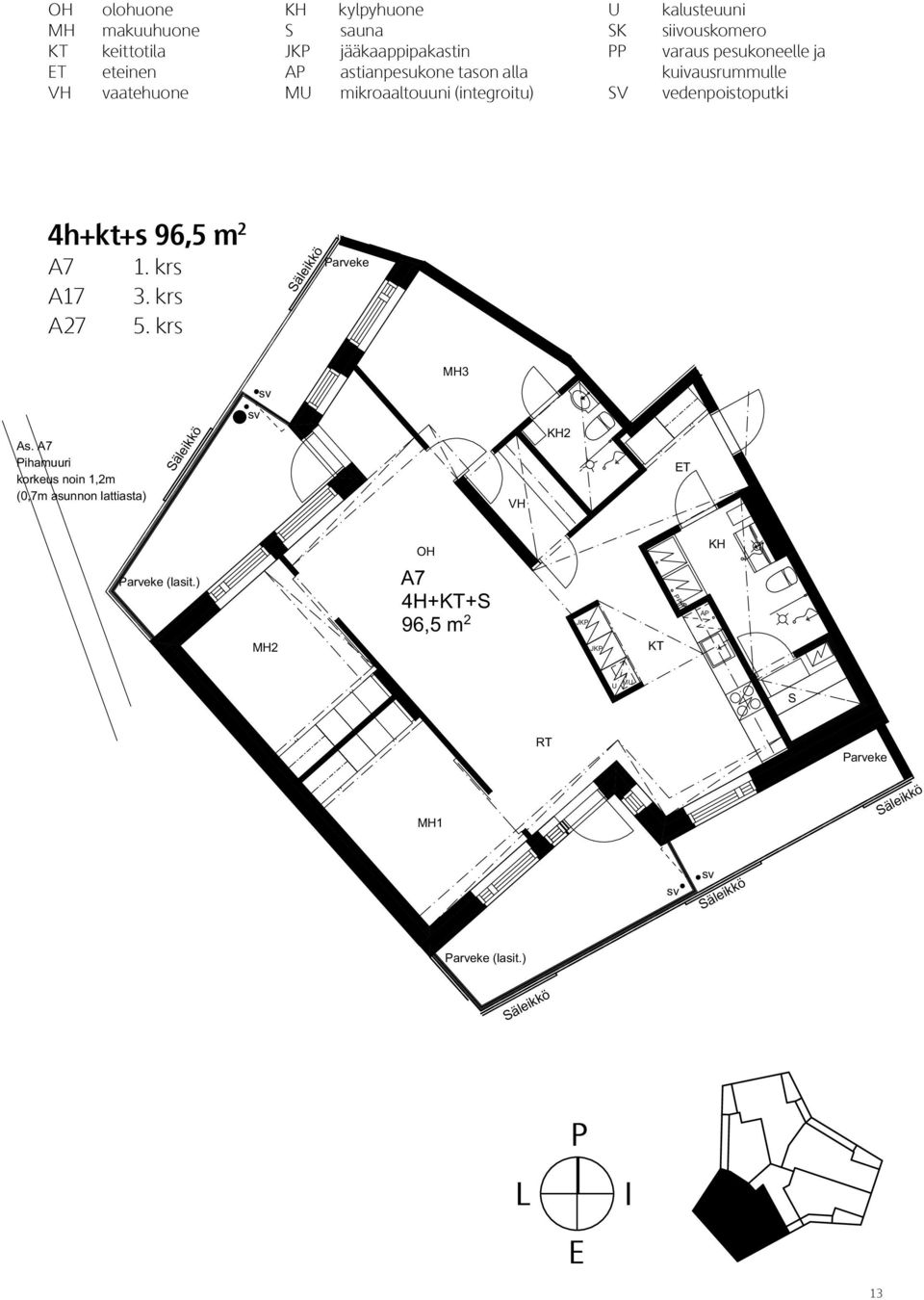 2 A7 A17 A27 As. A7 ihamuuri korkeus noin 1,2m (0,7m asunnon lattiasta) 1. krs 3. krs 5. krs äleikkö äleikkö arveke MH3 VH 2 HII 3,5 m 2 KORI 1100x1400mm As.