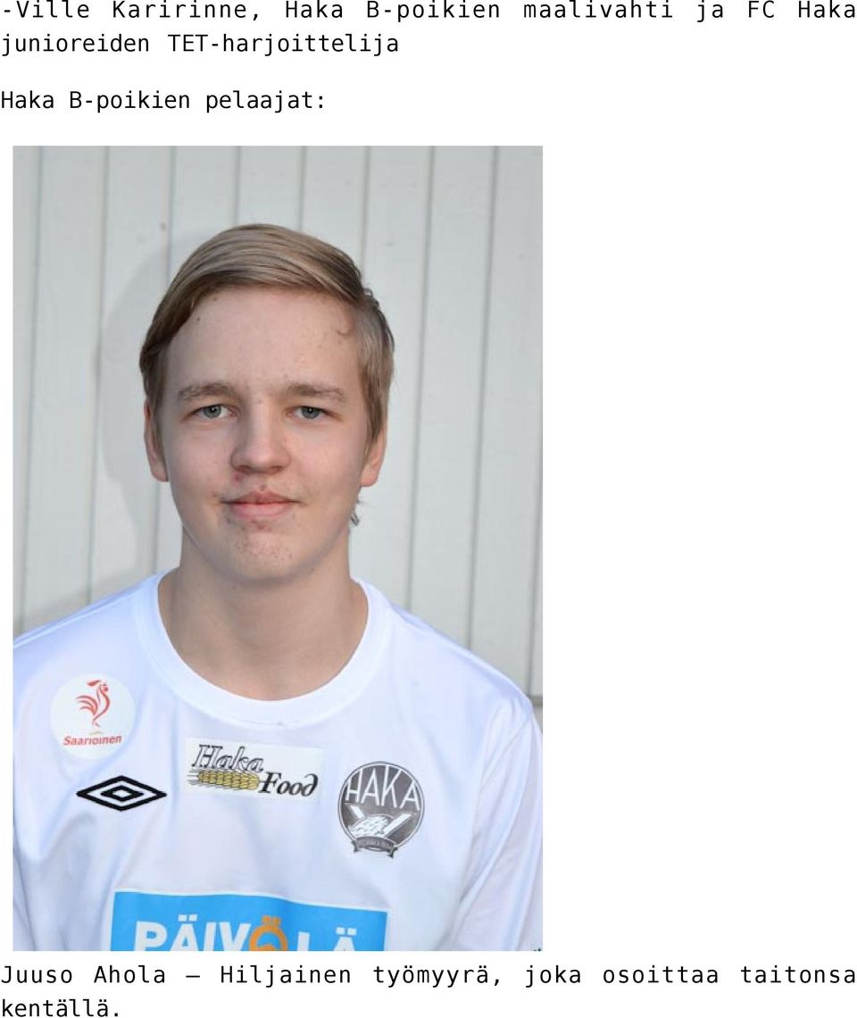 Haka B-poikien pelaajat: Juuso Ahola
