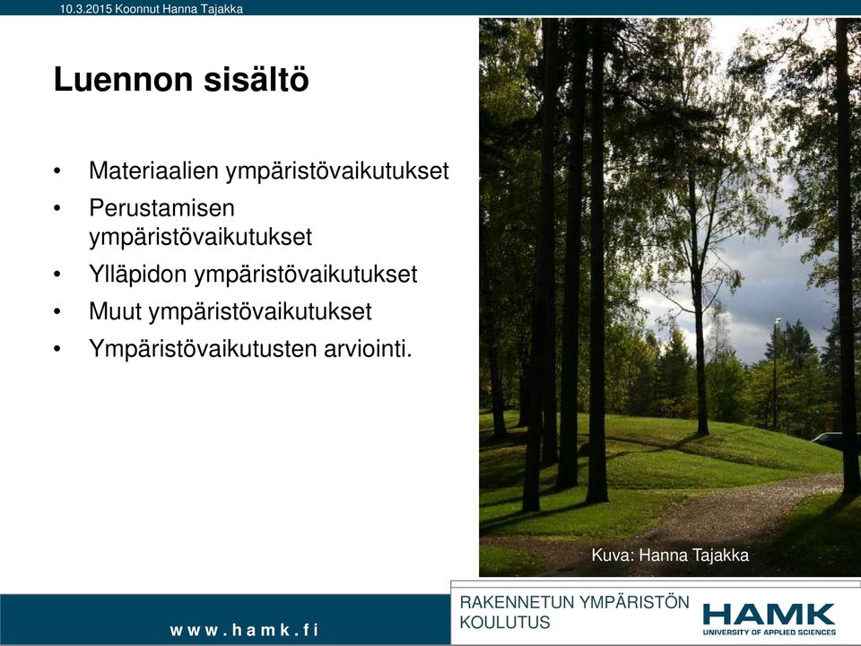 ympäristövaikutukset Ylläpidon