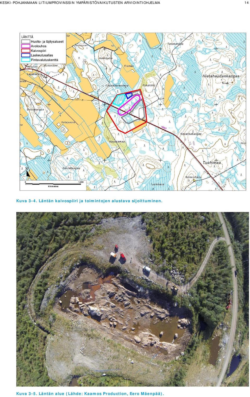 Läntän kaivospiiri ja toimintojen alustava