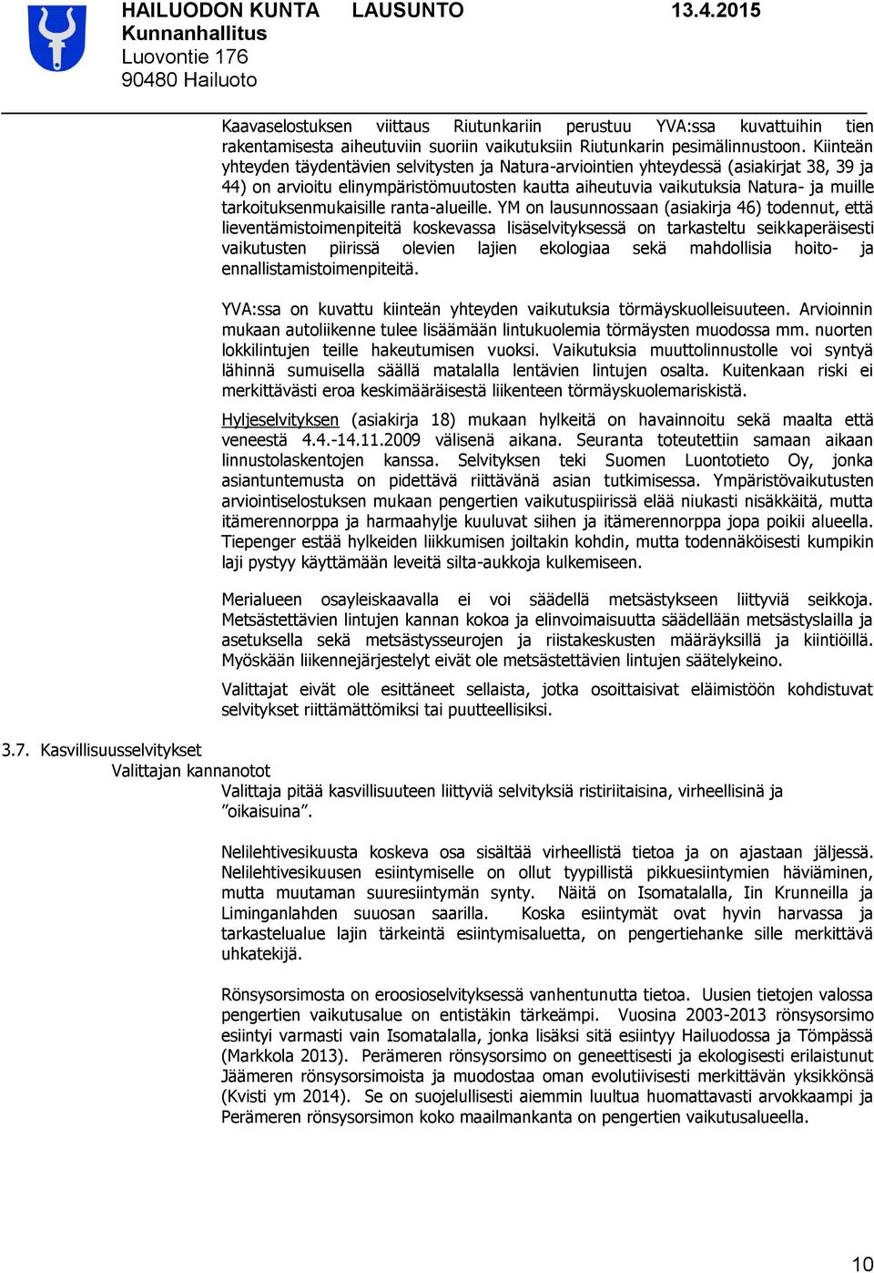 tarkoituksenmukaisille ranta-alueille.
