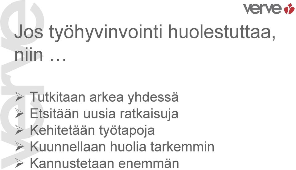 ratkaisuja Kehitetään työtapoja