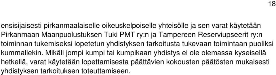 toimintaan puoliksi kummallekin.