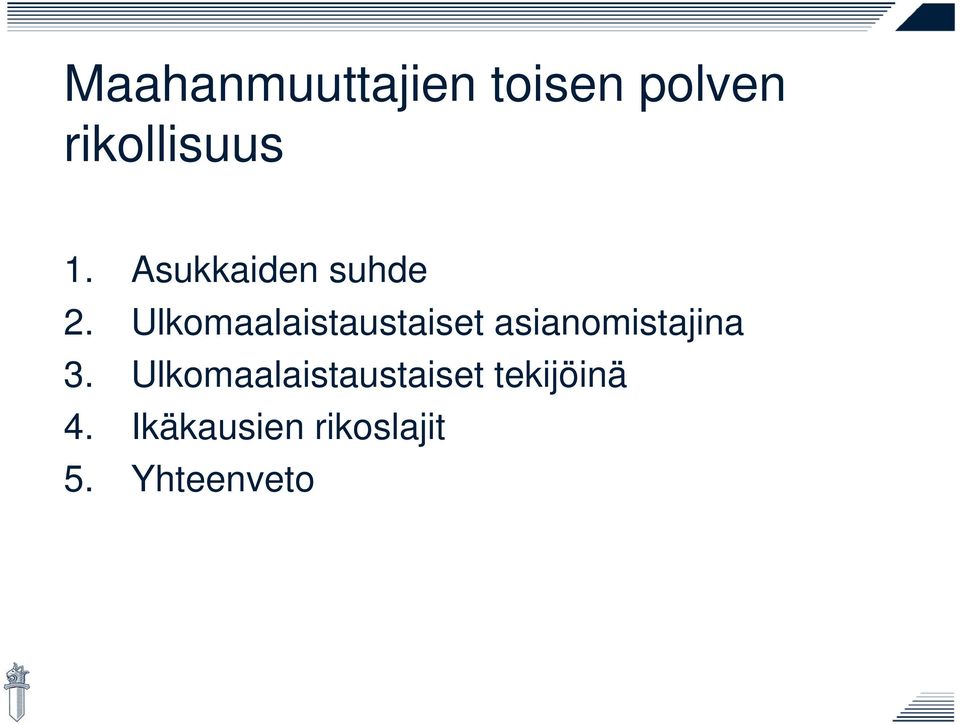 Ulkomaalaistaustaiset asianomistajina 3.