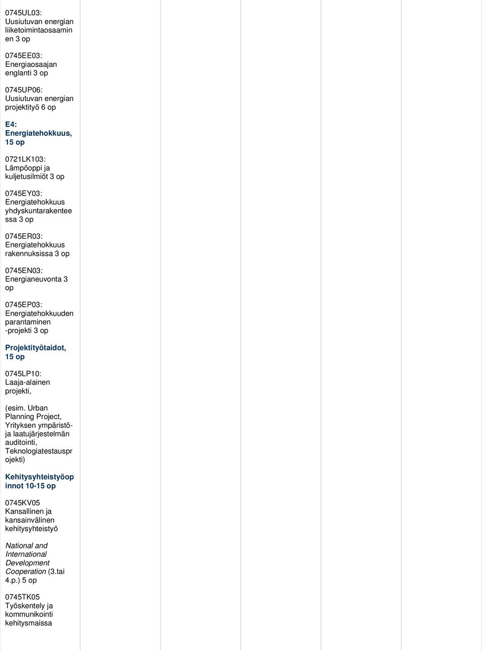 -projekti op Projektityötaidot, 15 op 0745LP10: Laaja-alainen projekti, (esim.