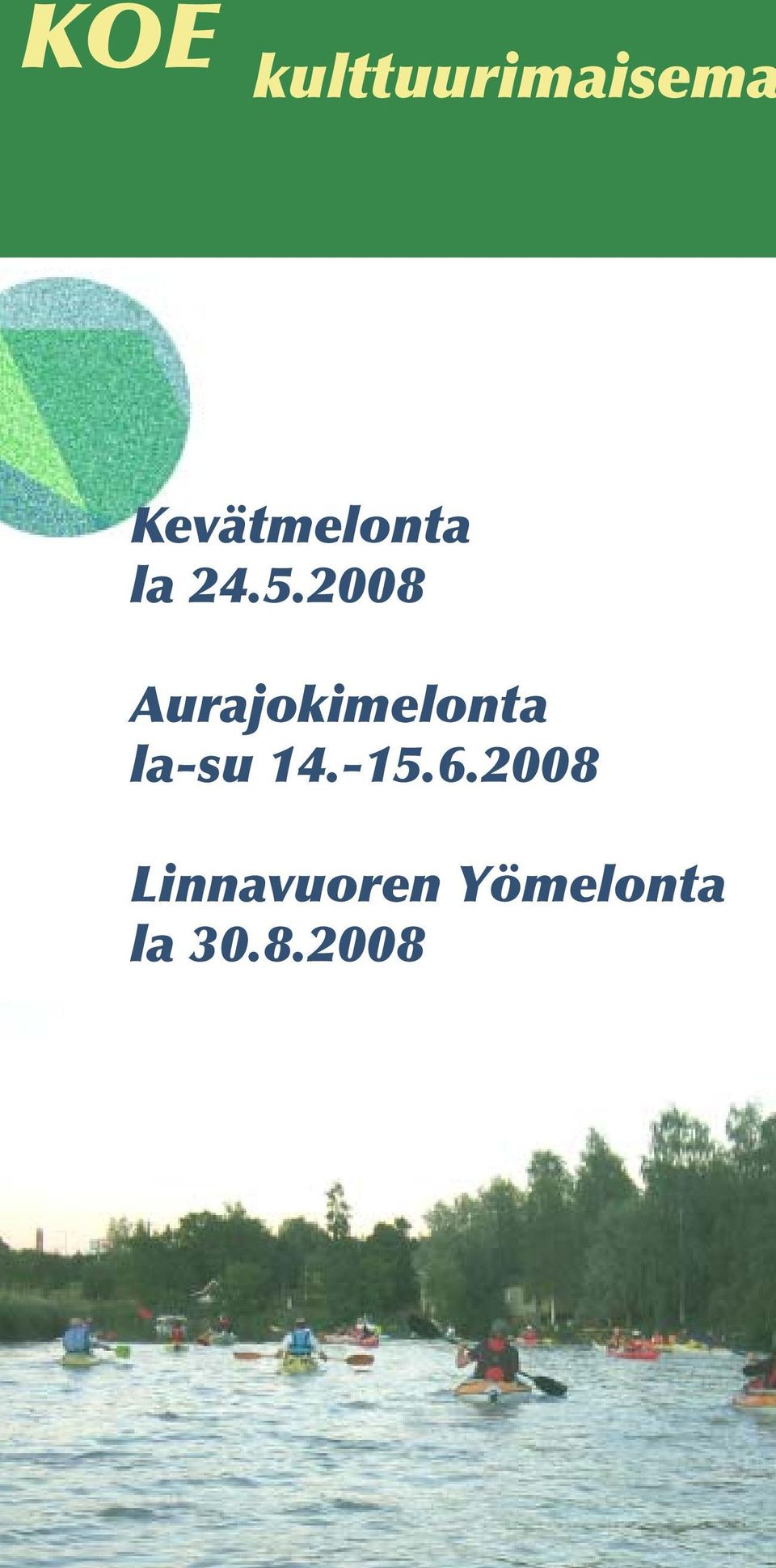 2008 Aurajokimelonta la-su 14.
