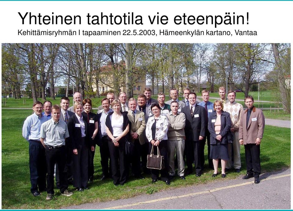 2003, Hämeenkylän kartano, Vantaa 21.4.