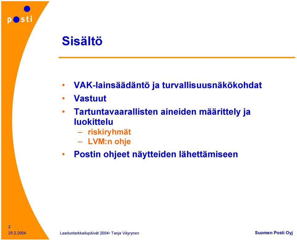 Tartuntavaarallisten aineiden määrittely ja