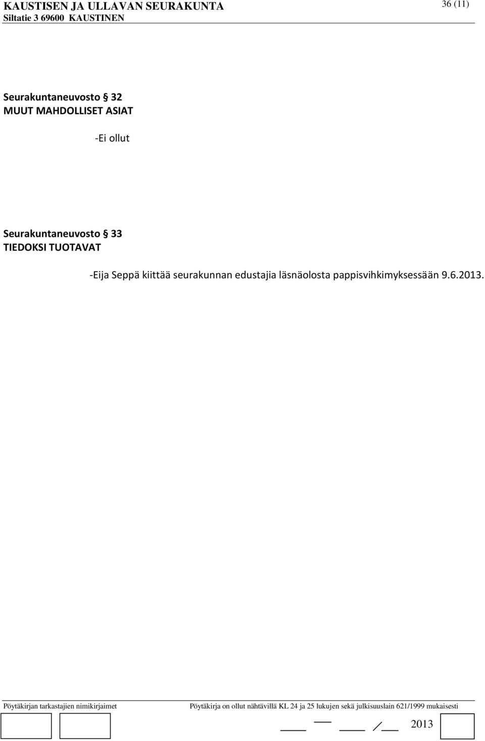 Seurakuntaneuvosto 33 TIEDOKSI TUOTAVAT -Eija