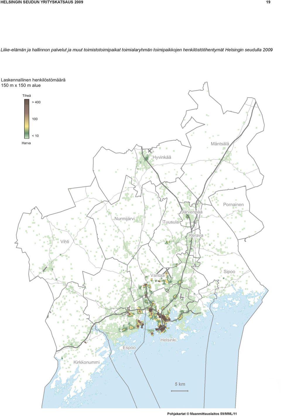 henkilöstötihentymät Helsingin seudulla 2009 Laskennallinen