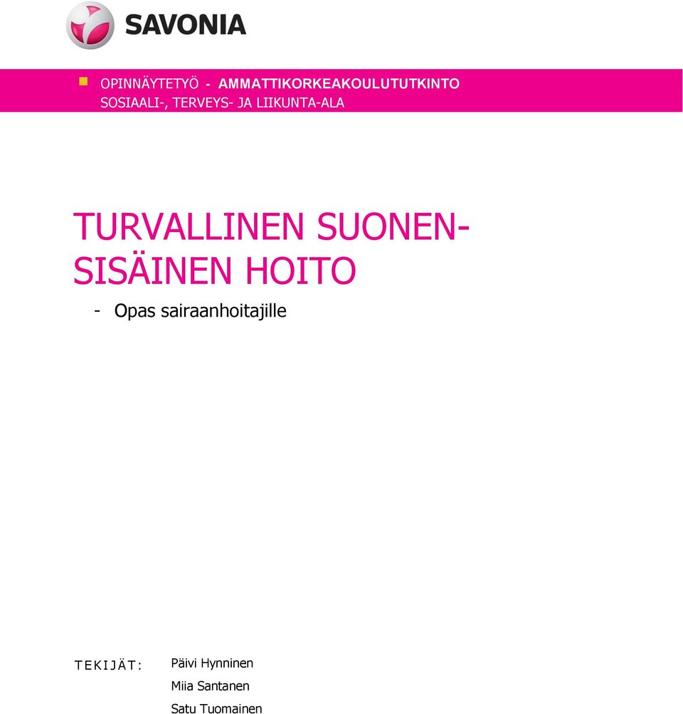 SUONEN- SISÄINEN HOITO - Opas sairaanhoitajille