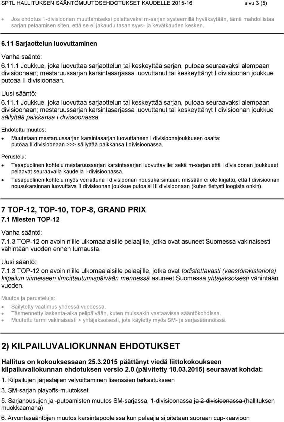 Sarjaottelun luovuttaminen 6.11.