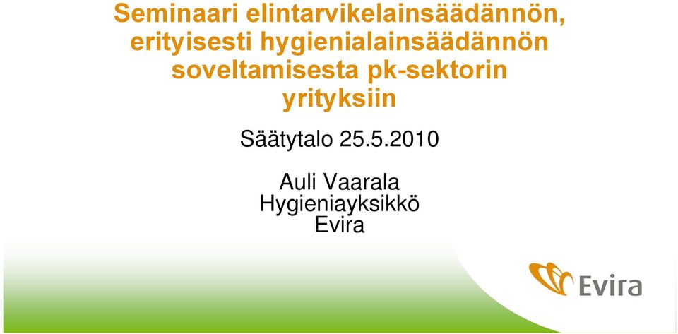 soveltamisesta pk-sektorin yrityksiin