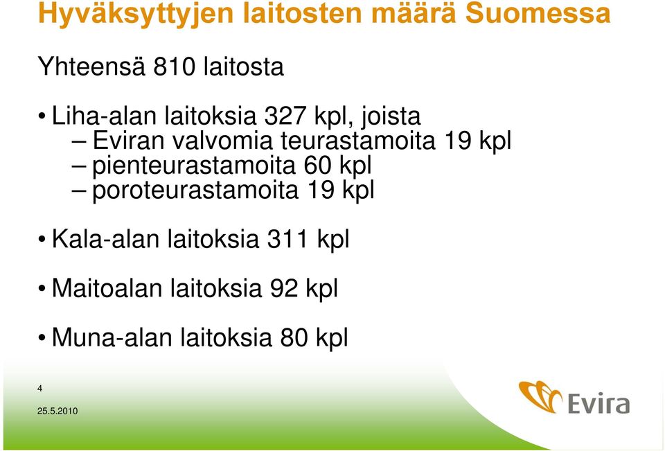 19 kpl pienteurastamoita 60 kpl poroteurastamoita 19 kpl Kala-alan