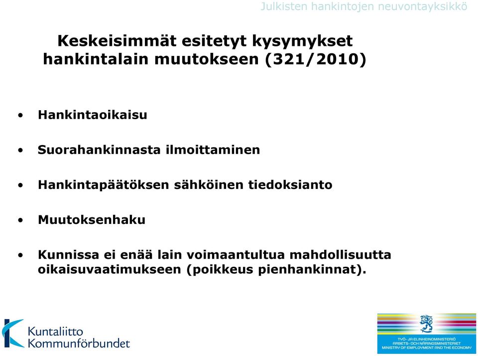 Hankintapäätöksen sähköinen tiedoksianto Muutoksenhaku Kunnissa ei